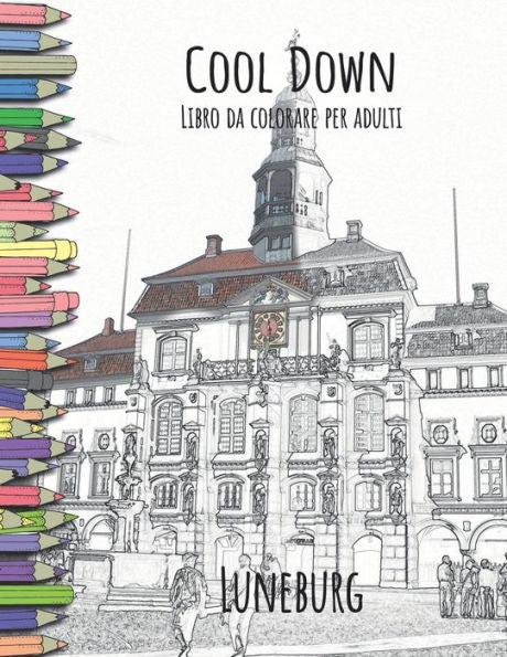 Cool Down - Libro da colorare per adulti : Lüneburg