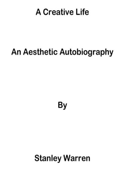 Una vida creativa: una autobiografía estética