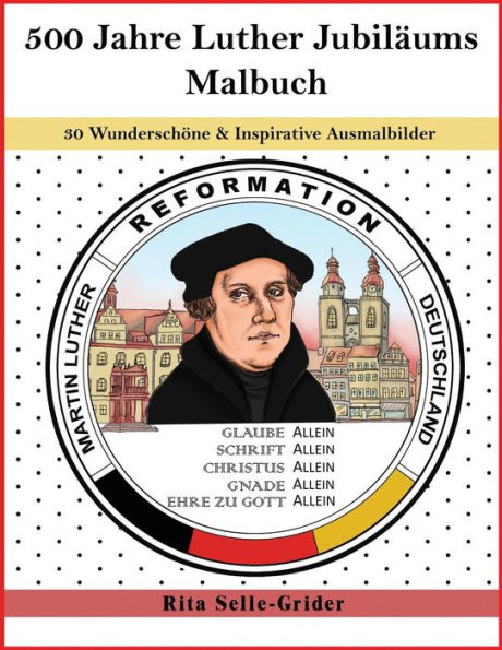 500 Jahre Luther Jubiläums Malbuch: 30 Wunderschöne & Inspirative Ausmalbilder (German Edition)