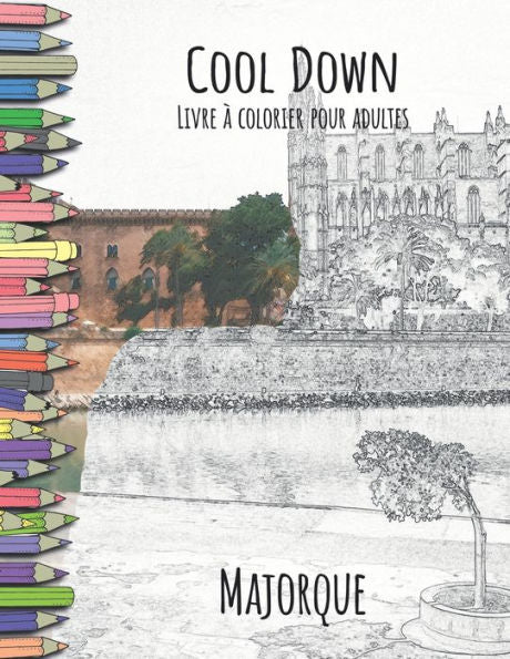 Cool Down - Livre à colorier pour adultes: Majorque (French Edition)