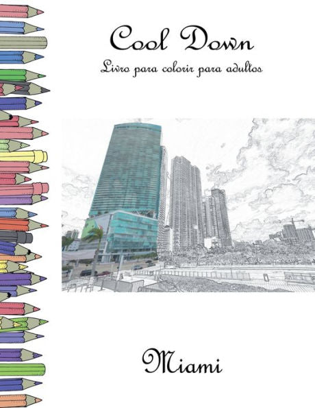 Cool Down - Libro para colorear para adultos: Miami (Edición Portuguesa)