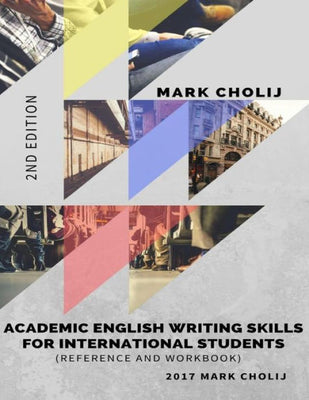 Academic English Writing Skills for International Students: Reference and Workbook