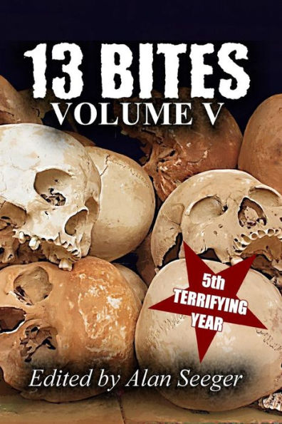 13 Bites Volume V (13 Bites Anthology Series)