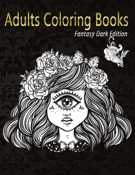 Adults Coloring Book Fantasy Dark Edition: Relaxation Anti-Stress Large Print For Adults Midnight/Black/Dark Edition