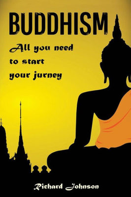 Buddhism for Beginners: All you need to start your journey