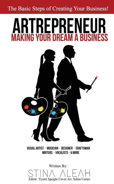 Artrepreneur: Making Your Dream A Business