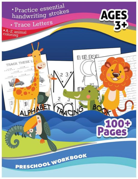 Alphabet Tracing Book Preschool Workbook (A-Zanimal Coloring, Trace Letter): Practice Essential Handwriting Strokes Ages3+ 100+Pages Studying & Workbooks, Workbooks
