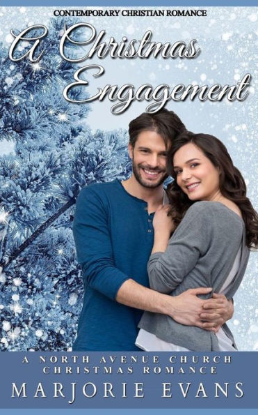 Contemporary Christian Romance: A Christmas Engagement: A North Avenue Church Christmas Romance