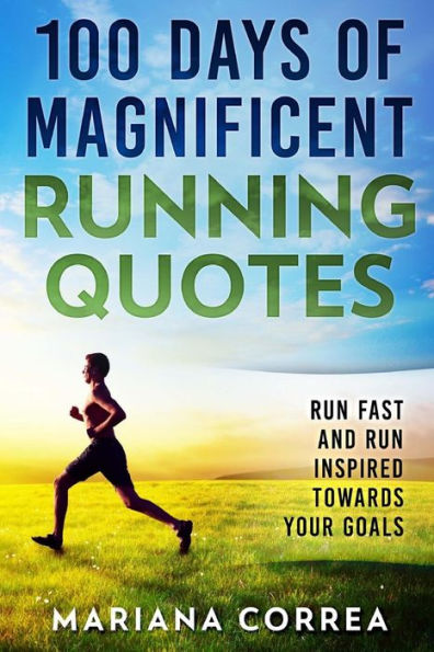 100 DÍAS DE MAGNÍFICAS COTIZACIONES PARA CORRER: CORRE RÁPIDO y CORRE INSPIRADO