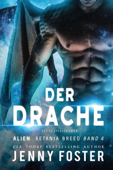 Alien – Der Drache: Fantasy Liebesroman (Betania Breed) (German Edition)