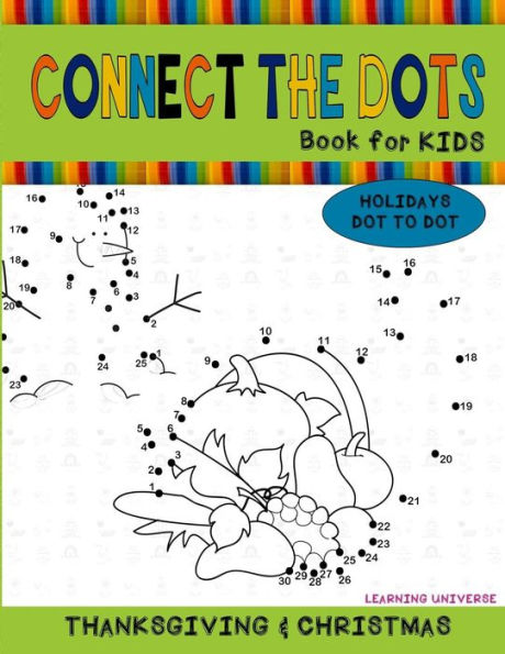 Connect the Dots Book for Kids: Dot to Dot Coloring Activity Book for Kids (Holidays Connect the Dots)