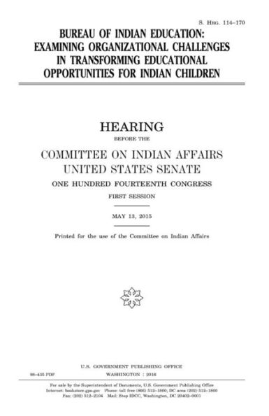 Bureau of Indian Education : examining organizational challenges in transforming educational opportunities for Indian children