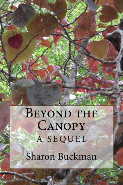 Beyond The Canopy: A Sequel