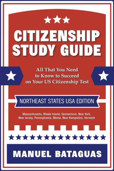 Citizenship Study Guide: Northeast States USA Edition