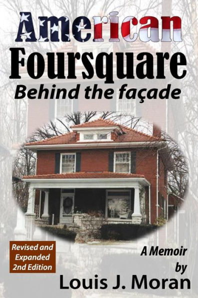 AMERICAN FOURSQUARE, Behind The Facade (revised and expanded)