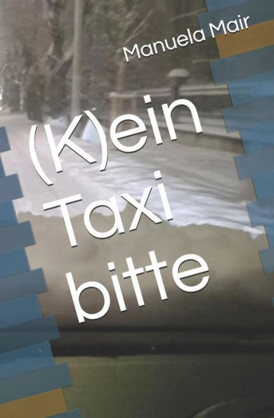 (K)ein Taxi bitte (German Edition)