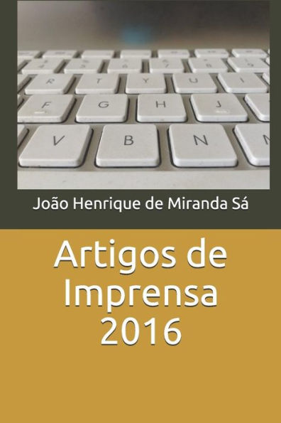 Artigos de Imprensa 2016 (Portuguese Edition)
