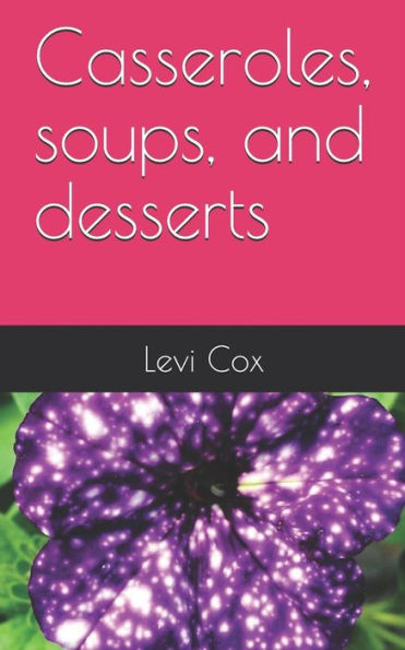 Cazuelas, sopas y postres.