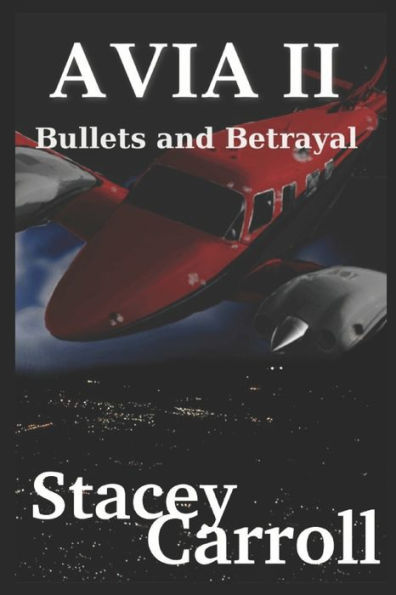 AVIA ii: Bullets and Betrayal