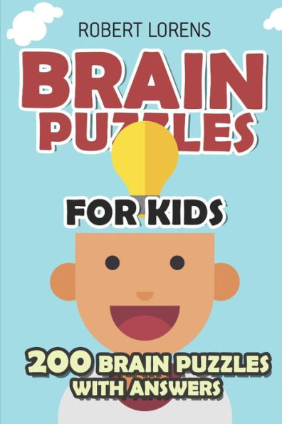 Brain Puzzles for Kids: Minesweeper Puzzles - 200 Brain Puzzles with Answers (Math Puzzles for Kids)