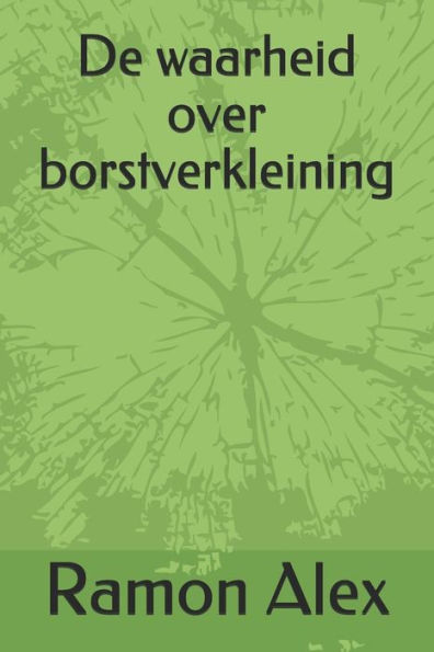 De waarheid over borstverkleining (Dutch Edition)