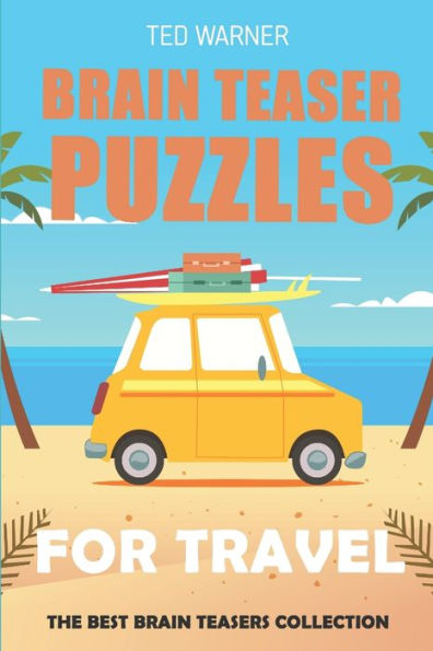 Brain Teaser Puzzles for Travel: Different Neighbors Puzzles - 200 Puzzles with Answers