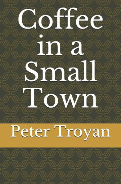 Coffee in a Small Town