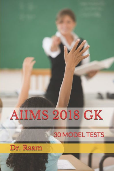 AIIMS 2018 GK: 30 MODEL TESTS