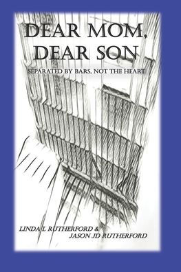 Dear Mom, Dear Son: Separated by bars not the heart