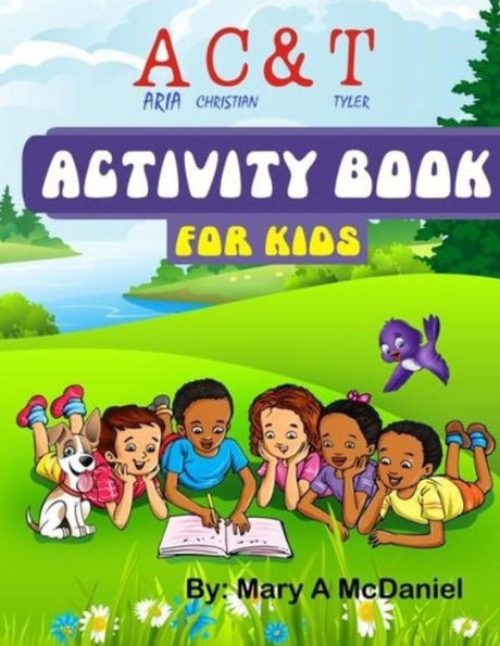A C & T ( Aria, Christian & Tyler) Activity Book For Kids
