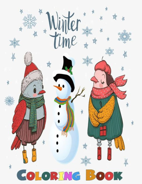Coloring ( Winter Time for Kids and Family ): Winter Time Coloring For Children and Family (Winter time coloring book)