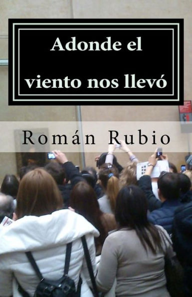 Adonde el viento nos llevó (Spanish Edition)