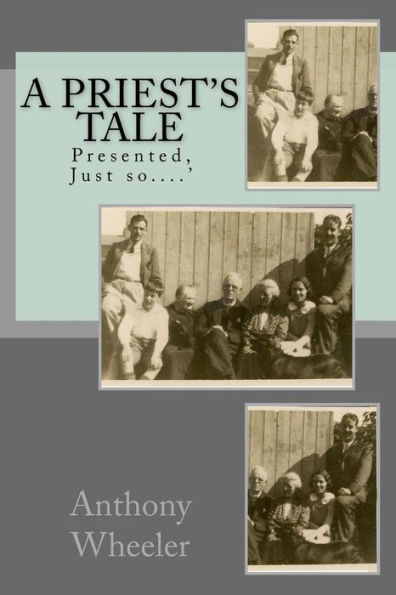 A Priest's tale: Presented, Just so....'