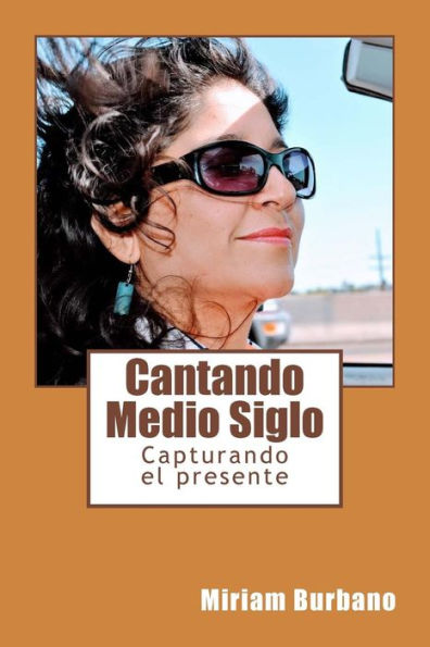 Cantando Medio Siglo (Spanish Edition)
