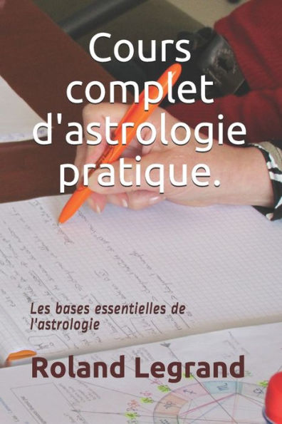 Curso completo de astrología práctica: Selon ABLAS (Edición francesa)