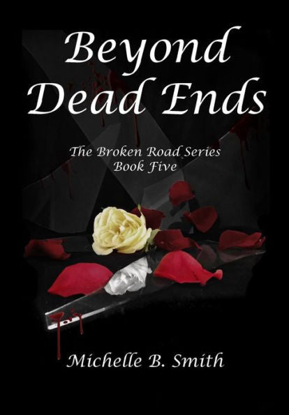 Beyond Dead Ends (The Broken Road)