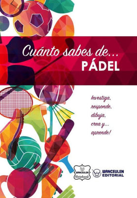 Cuánto sabes de... Pádel (Spanish Edition)