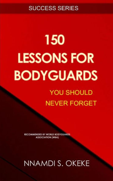 ¡150 lecciones para guardaespaldas que nunca debes olvidar!