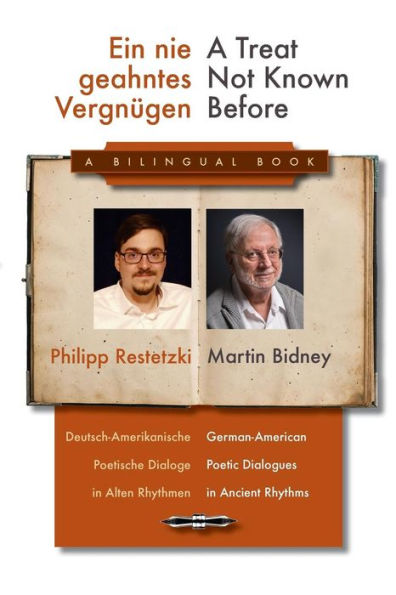 A Treat Not Known Before: German-American Poetic Dialogues in Ancient Rhythms