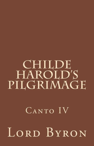 Childe Harold's Pilgrimage Canto IV