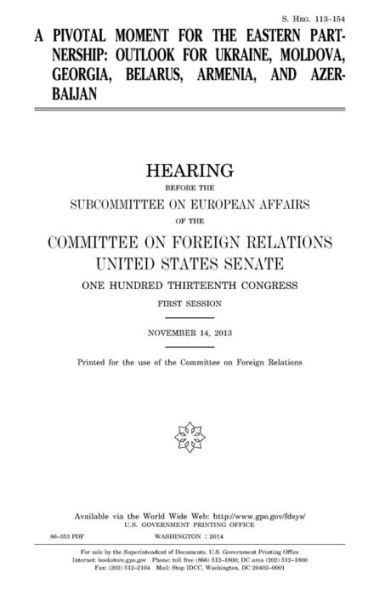 A pivotal moment for the Eastern Partnership : outlook for Ukraine, Moldova, Georgia, Belarus, Armenia, and Azerbaijan