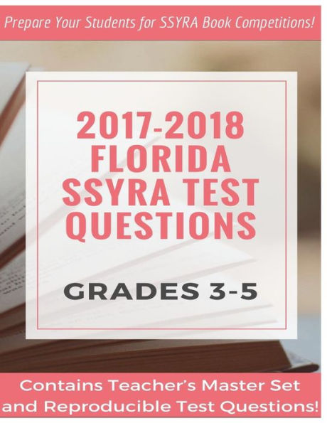 2017-18 Grades 3-5 Florida SSYRA Test Questions: Prepare Your Students for SSYRA Book Competitions