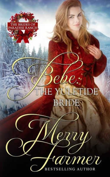 Bebe: The Yuletide Bride (Las novias del rancho Paradise - Versión dulce)