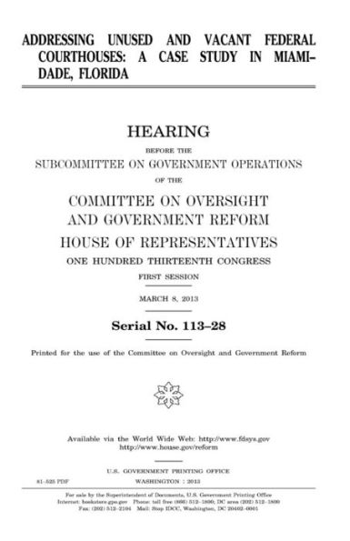 Addressing unused and vacant federal courthouses : a case study in Miami-Dade, Florida