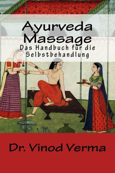 Masaje Ayurveda: Das Handbuch fuer die Selbstbehandlung (Edición alemana)