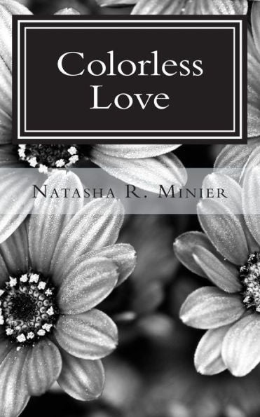 Colorless Love (Inspire. Motivate. Love)