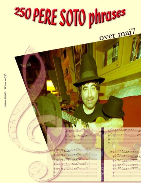 250 Pere Soto Phrases over maj7 (Guitar)