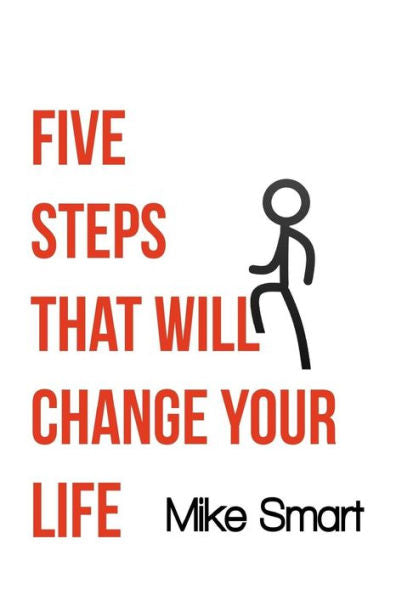 5 Steps That Will Change Your Life