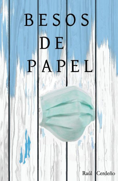 Besos de papel: Colección de poemas (Spanish Edition)