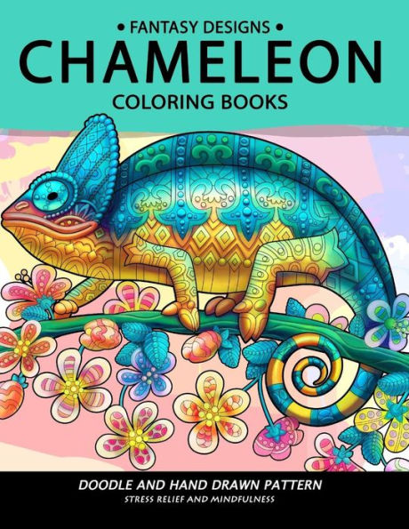 Chameleon Coloring Book: Stress-relief Coloring Book For Grown-ups
